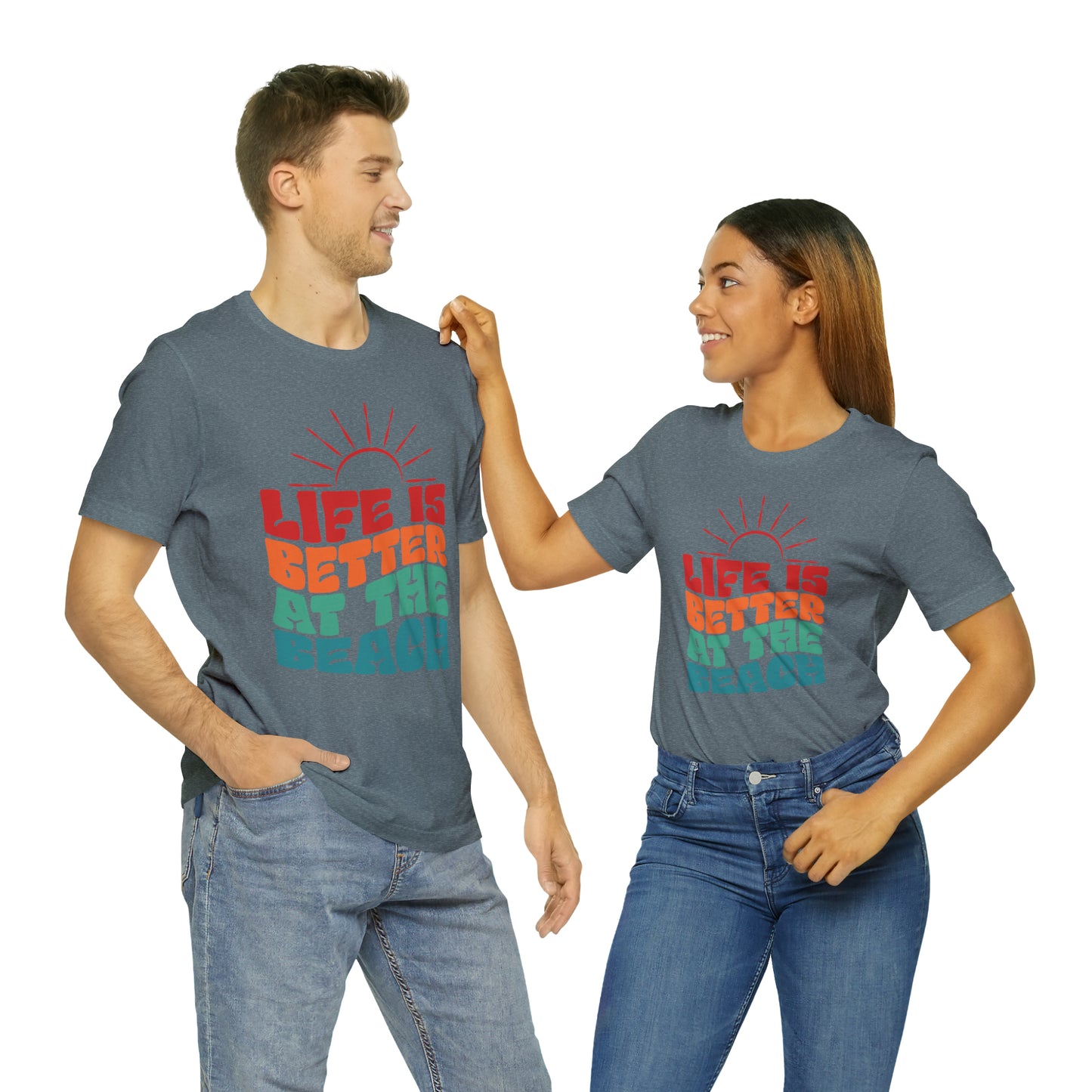Life is Better at the Beach Tee