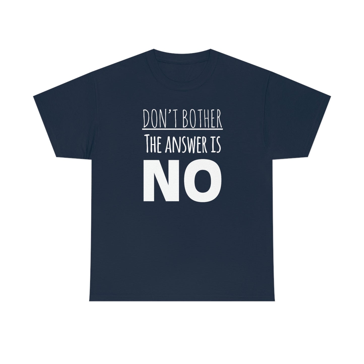Men's The Answer is NO Tee