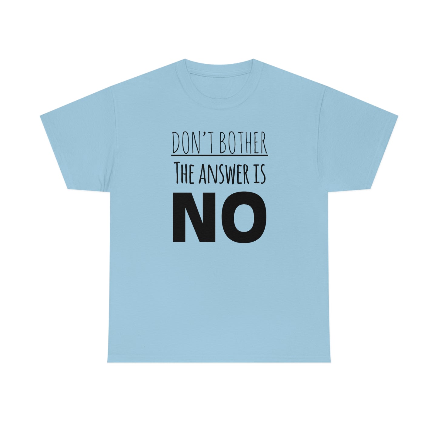 Women's The Answer is NO Tee