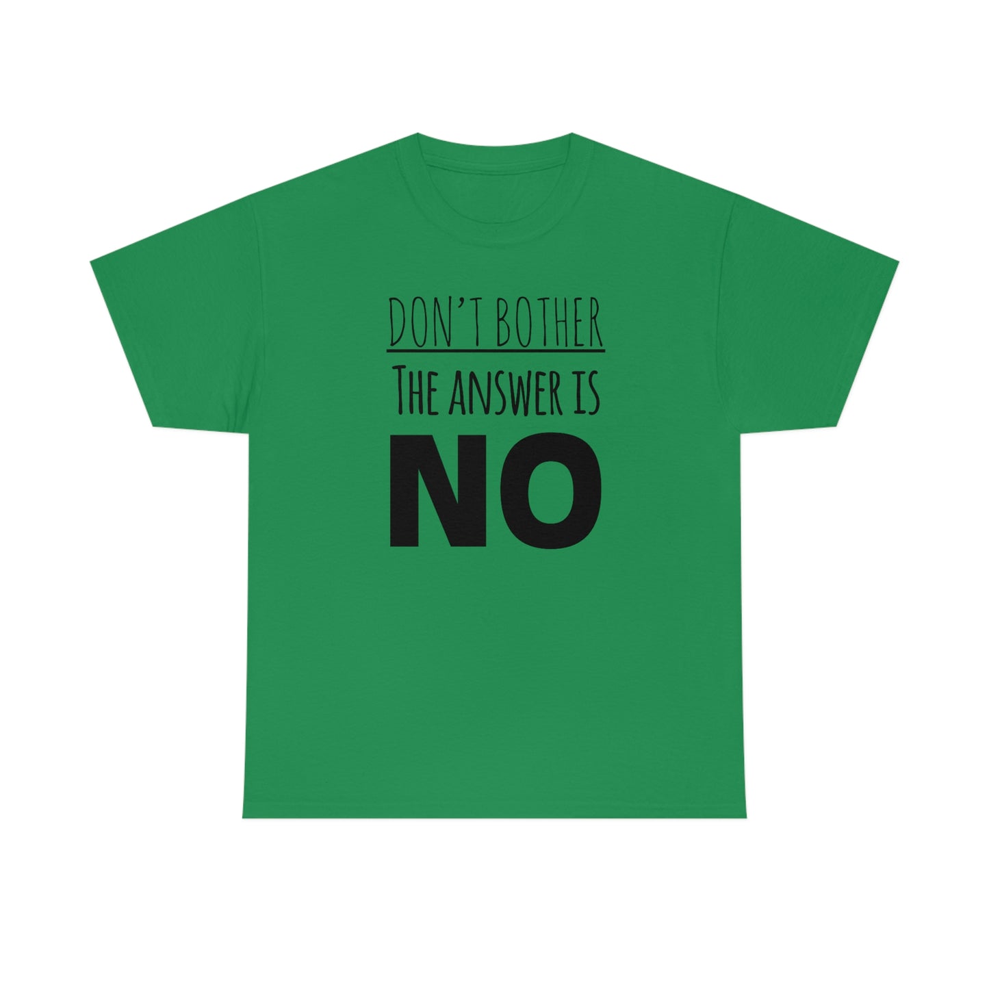 Women's The Answer is NO Tee