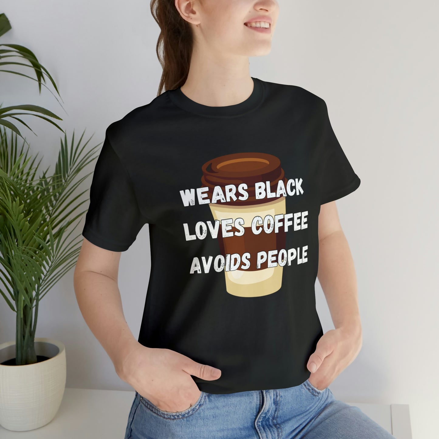 Wears Black, Loves Coffee, Avoids People Tee