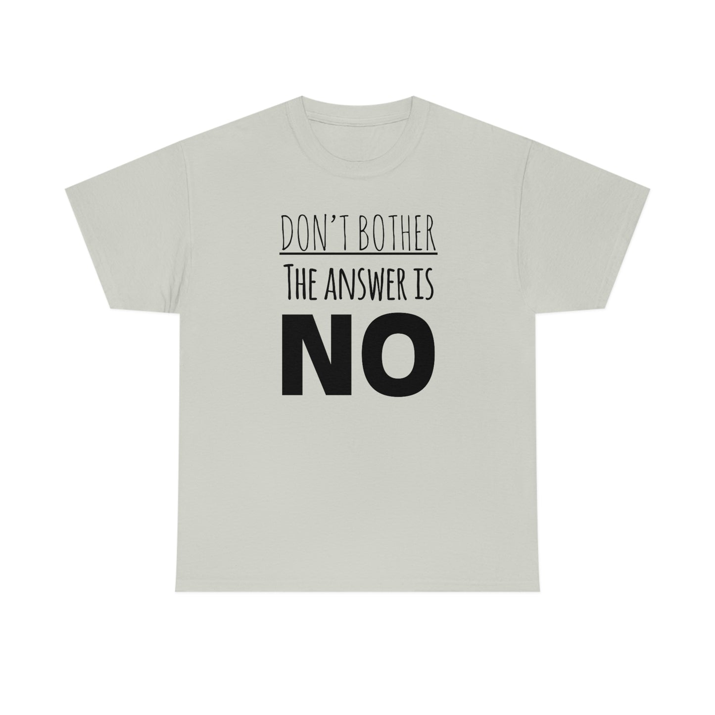 Women's The Answer is NO Tee