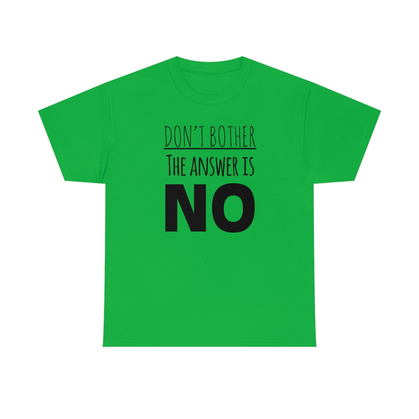 Women's The Answer is NO Tee