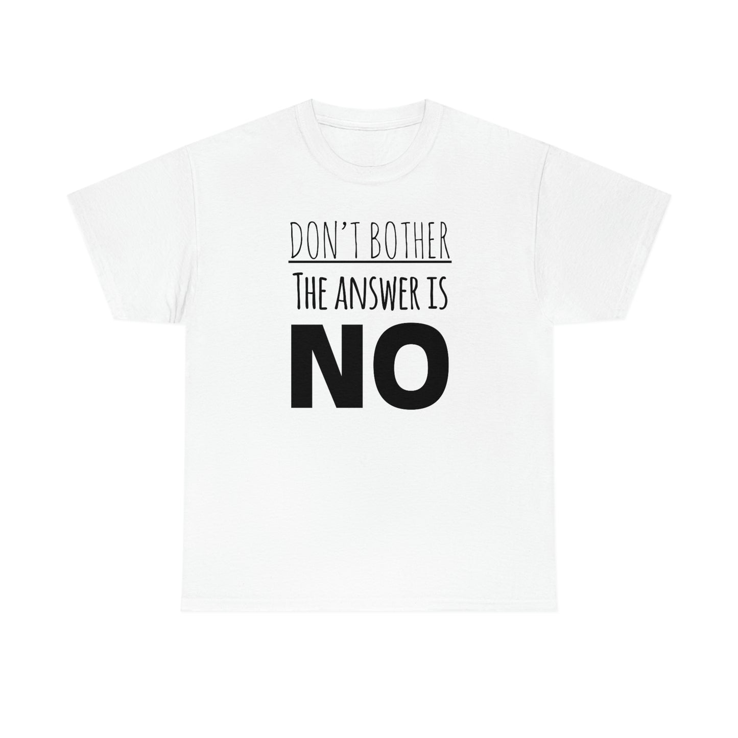 Women's The Answer is NO Tee