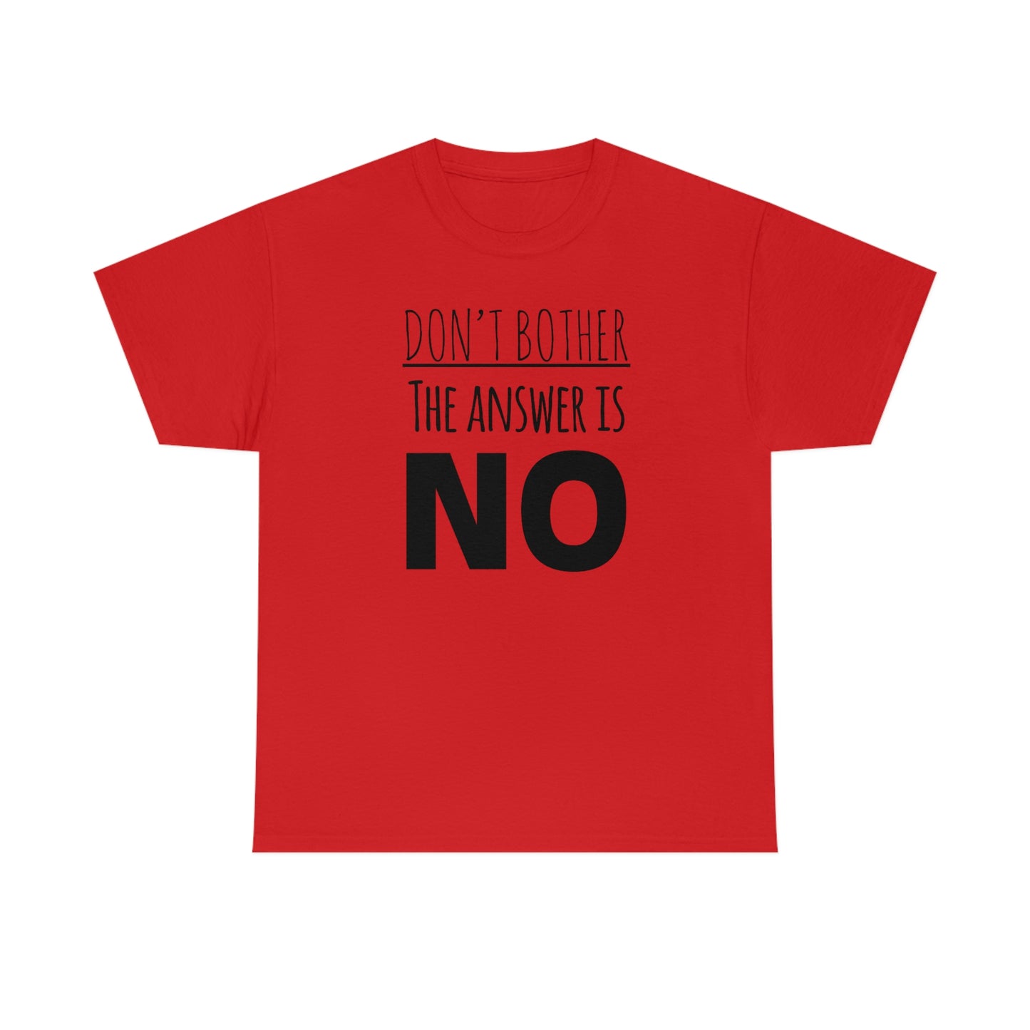 Women's The Answer is NO Tee