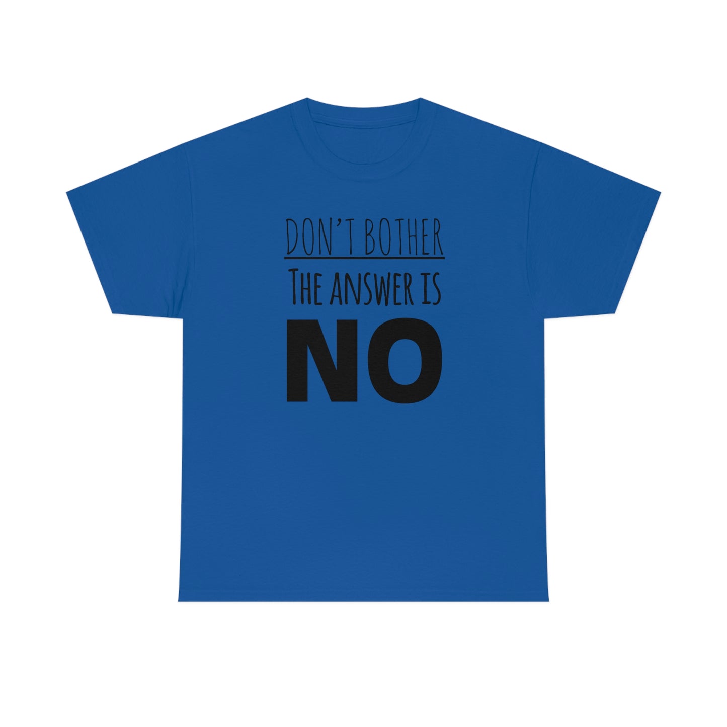 Women's The Answer is NO Tee