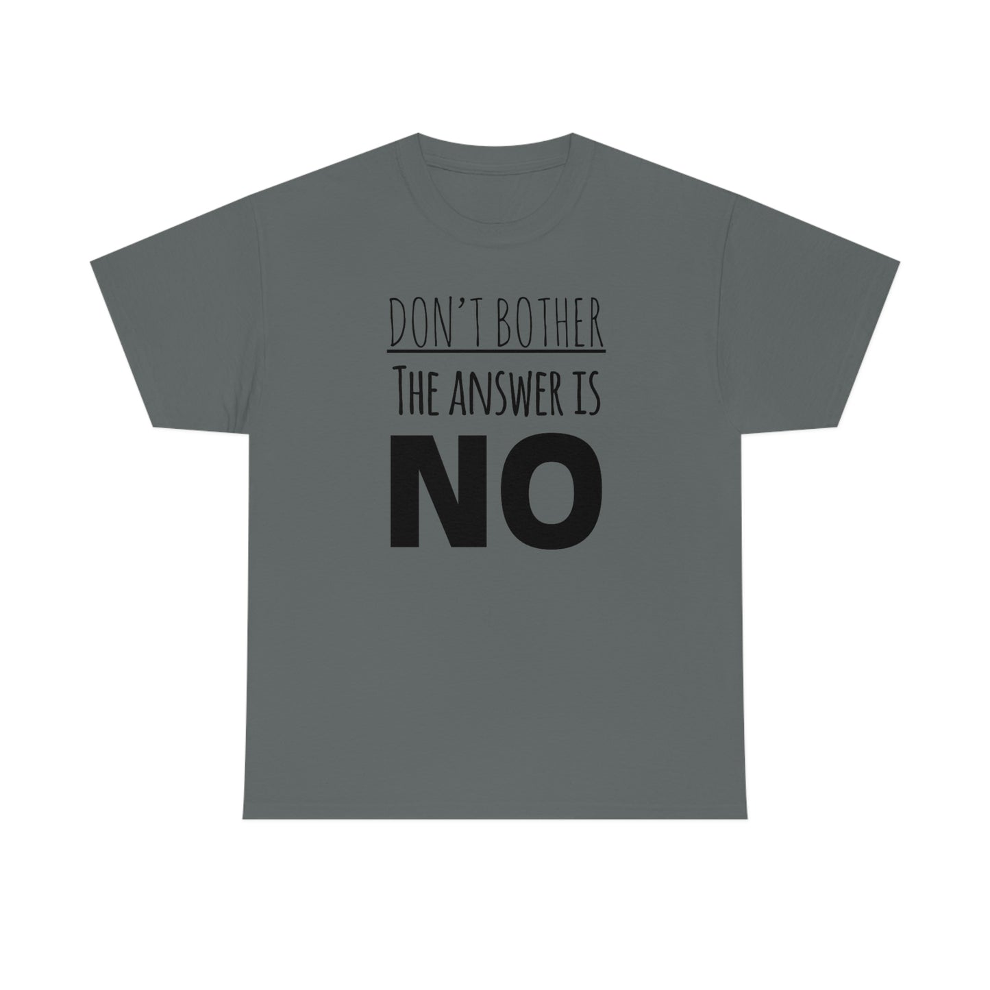 Women's The Answer is NO Tee