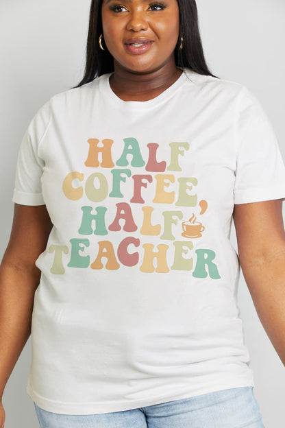 Simply Love HALF COFFEE HALF TEACHER Graphic Cotton Tee