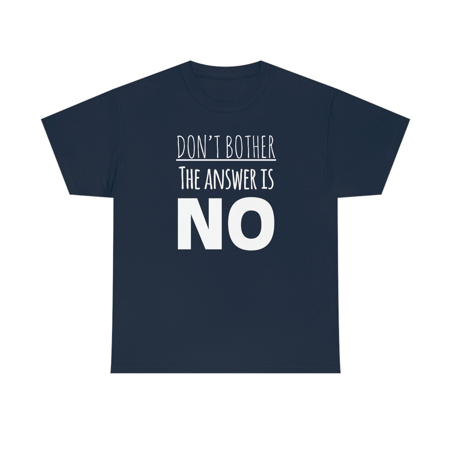 Women's The Answer is NO Tee