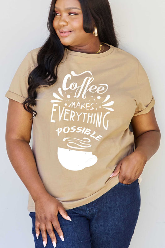 Simply Love COFFEE MAKES EVERYTHING POSSIBLE Graphic Cotton Tee